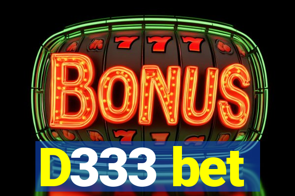 D333 bet